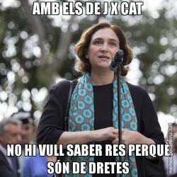 AMB ELS DE J X CAT NO HI VULL SABER RES PERQUÈ SÓN DE DRETES