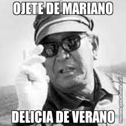 OJETE DE MARIANO DELICIA DE VERANO