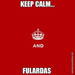 KEEP CALM... FULARDAS
