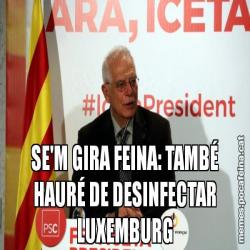 SE'M GIRA FEINA: TAMBÉ HAURÉ DE DESINFECTAR LUXEMBURG