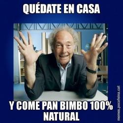 QUÉDATE EN CASA Y COME PAN BIMBO 100% NATURAL