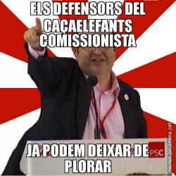 ELS DEFENSORS DEL CAÇAELEFANTS COMISSIONISTA JA PODEM DEIXAR DE PLORAR