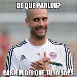 DE QUÈ PARLEU? PARLEM DEL QUÈ TU JA SAPS