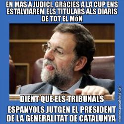 EN MAS A JUDICI. GRàCIES A LA CUP ENS ESTALVIAREM ELS TITULARS ALS DIARIS DE TOT EL MóN DIENT QUE ELS TRIBUNALS ESPANYOLS JUTGEN EL PRESIDENT DE LA GENERALITAT DE CATALUNYA