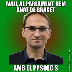 AVUI, AL PARLAMENT, HEM ANAT DE BRACET AMB EL PPSOEC'S