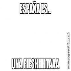 ESPAÑA ES... UNA FIESHHHTAAA