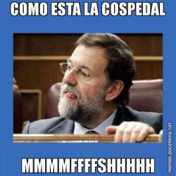 COMO ESTA LA COSPEDAL MMMMFFFFSHHHHH
