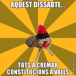 AQUEST DISSABTE... TOTS A CREMAR CONSTITUCIONS A VALLS