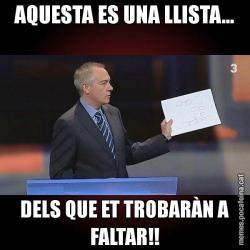 AQUESTA ES UNA LLISTA... DELS QUE ET TROBARÀN A FALTAR!!