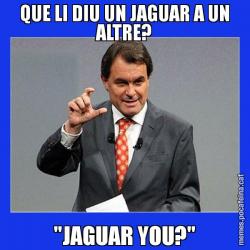 QUE LI DIU UN JAGUAR A UN ALTRE? "JAGUAR YOU?"