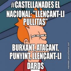 #CASTELLANADES EL NACIONAL: "LLENÇANT-LI PULLITAS" BURXANT, ATACANT, PUNYINT, LLENÇANT-LI DARDS