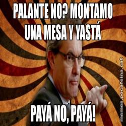 PALANTE NO? MONTAMO UNA MESA Y YASTÁ PAYÁ NO, PAYÁ!