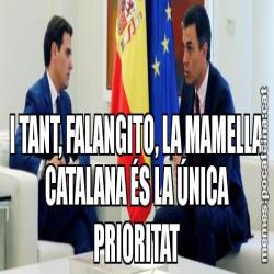 I TANT, FALANGITO, LA MAMELLA CATALANA ÉS LA ÚNICA PRIORITAT