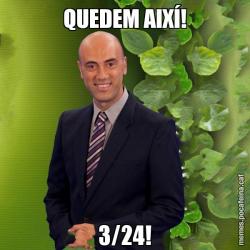 QUEDEM AIXÍ! 3/24!