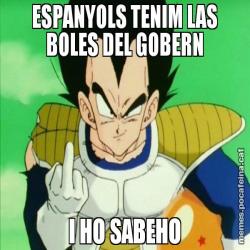 ESPANYOLS TENIM LAS BOLES DEL GOBERN I HO SABEHO