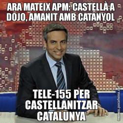 ARA MATEIX APM: CASTELLÀ A DOJO, AMANIT AMB CATANYOL  TELE-155 PER CASTELLANITZAR CATALUNYA