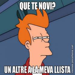 QUE TE NOVI? UN ALTRE A LA MEVA LLISTA