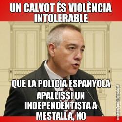 UN CALVOT ÉS VIOLÈNCIA INTOLERABLE QUE LA POLICIA ESPANYOLA APALLISSI UN INDEPENDENTISTA A MESTALLA, NO