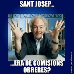 SANT JOSEP... ...ERA DE COMISIONS OBRERES?