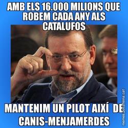 AMB ELS 16.000 MILIONS QUE ROBEM CADA ANY ALS CATALUFOS MANTENIM UN PILOT AIXÍ  DE CANIS-MENJAMERDES