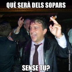 QUÈ SERÀ DELS SOPARS SENSE TU?