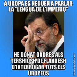 A UROPA ES NEGUEN A PARLAR LA “LENGUA DE L’IMPERIO” HE DONAT ORDRES ALS TERSHIOSH DE FLANDESH D’INTERROGAR TOTS ELS UROPEOS