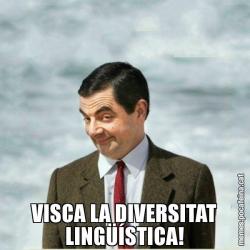VISCA LA DIVERSITAT LINGÜÍSTICA!