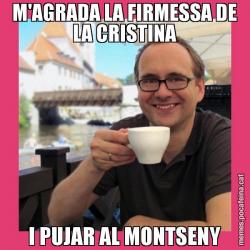 M'AGRADA LA FIRMESSA DE LA CRISTINA I PUJAR AL MONTSENY