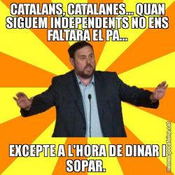CATALANS, CATALANES... QUAN SIGUEM INDEPENDENTS NO ENS FALTARA EL PA... EXCEPTE A L'HORA DE DINAR I SOPAR.