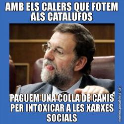 AMB ELS CALERS QUE FOTEM ALS CATALUFOS PAGUEM UNA COLLA DE CANIS PER INTOXICAR A LES XARXES SOCIALS