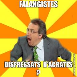 FALANGISTES DISFRESSATS  D'ÀCRATES ?