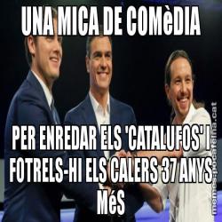 UNA MICA DE COMèDIA PER ENREDAR ELS 'CATALUFOS' I FOTRELS-HI ELS CALERS 37 ANYS MéS