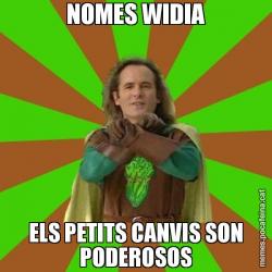 NOMES WIDIA ELS PETITS CANVIS SON PODEROSOS