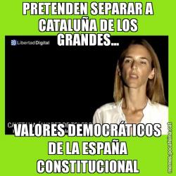 PRETENDEN SEPARAR A CATALUÑA DE LOS GRANDES... VALORES DEMOCRÁTICOS DE LA ESPAÑA CONSTITUCIONAL