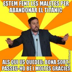 ESTEM FENT LES MALETES PER ABANDONAR EL TITÀNIC ALS QUI US QUEDEU: BONA SORT, PASSEU-HO BÉ I MOLTES GRÀCIES