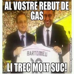 AL VOSTRE REBUT DE GAS LI TREC MOLT SUC!