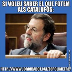 SI VOLEU SABER EL QUE FOTEM ALS CATALUFOS: HTTP://WWW.JORDIBABOT.CAT/ESPOLIMETRE/