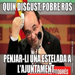 QUIN DISGUST, POBRE ROS PENJAR-LI UNA ESTELADA A L'AJUNTAMENT...