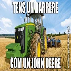 TENS UN DARRERE COM UN JOHN DEERE