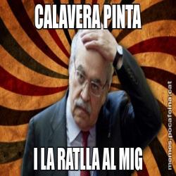 CALAVERA PINTA I LA RATLLA AL MIG