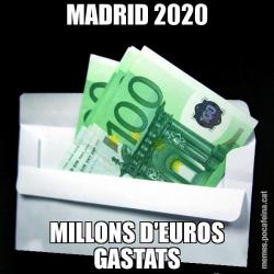 MADRID 2020 MILLONS D'EUROS GASTATS