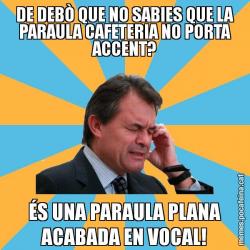 DE DEBÒ QUE NO SABIES QUE LA PARAULA CAFETERIA NO PORTA ACCENT? ÉS UNA PARAULA PLANA ACABADA EN VOCAL!
