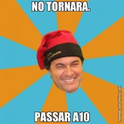 NO TORNARA.  PASSAR A10
