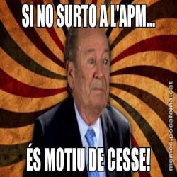 SI NO SURTO A L'APM... ÉS MOTIU DE CESSE!