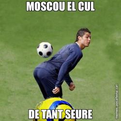 MOSCOU EL CUL DE TANT SEURE