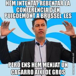 HEM INTENTAT REBENTAR LA CONFERÈNCIA D'EN PUIGDEMONT A BRUSSEL·LES PERÒ ENS HEM MENJAT UN CAGARRO AIXÍ DE GROS