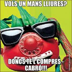 VOLS UN MANS LLIURES? DONCS TE'L COMPRES - CABRÓ!!!