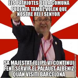 ELS PATRIOTES DE LA COMUNA PUDENTA TAMBÉ VOLEN QUE NOSTRE REI I SENYOR  SA MAJESTAT FELIPE VI CONTINUI FENT SERVIR EL PALAUET ALBENIZ QUAN VISITI BARCELONA