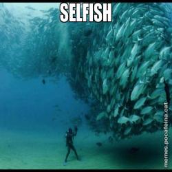 SELFISH