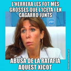 L'HERRERA LES FOT MÉS GROSSES QUE L'ICETA I EN CAGARRO JUNTS ABUSA DE LA RATAFIA AQUEST XICOT